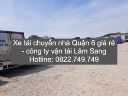 Taxi Tải Chuyển Dọn Nhà Tại Quận 6 Giá Rẻ - Dọn Nhà 24/7