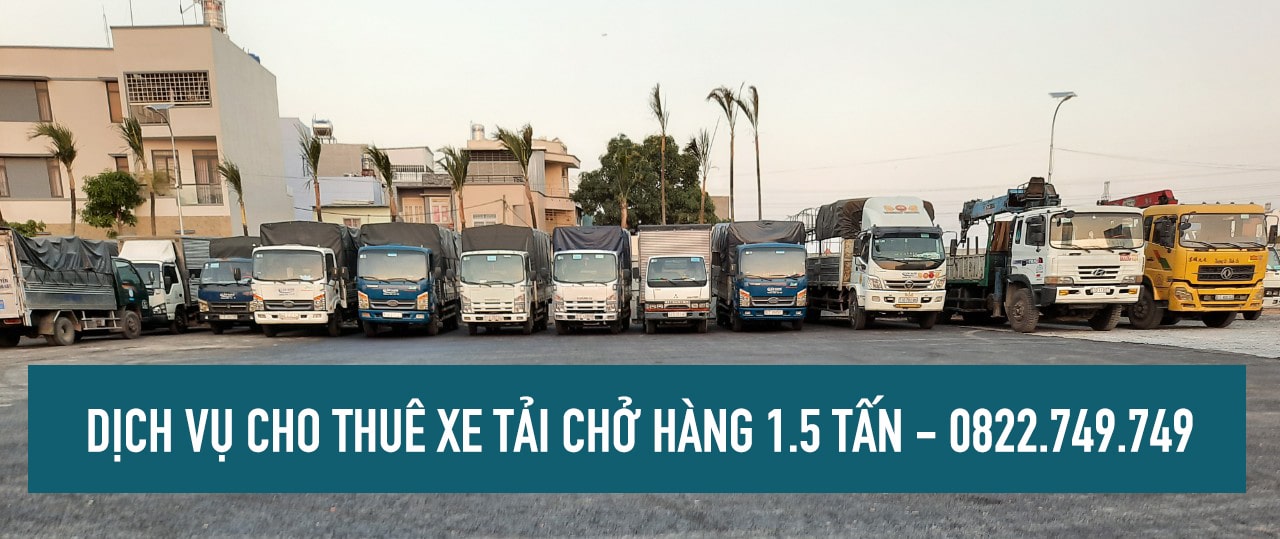 Xe tải chở hàng 1.5 tấn cho thuê tại TPHCM – Vận tải & Chuyển Dọn Nhà 247
